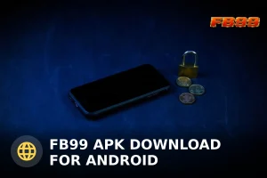 FB99 APK ডাউনলোড অ্যান্ড্রয়েডের জন্য: নিরাপদ গাইড ও রিয়েল রিভিউ ২০২৫